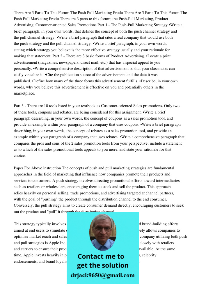 There are 3 parts to this forum; the Push-Pull Marketing, Product Advertising, Customer-oriented Sales Promotions Part 1 - The Push-Pull Marketing Strategy •Wri