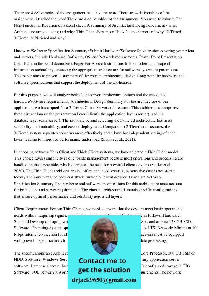 There are 4 deliverables of the assignment. You need to submit: The Non-Functional Requirements excel sheet. A summary of Architectural Design document - what A