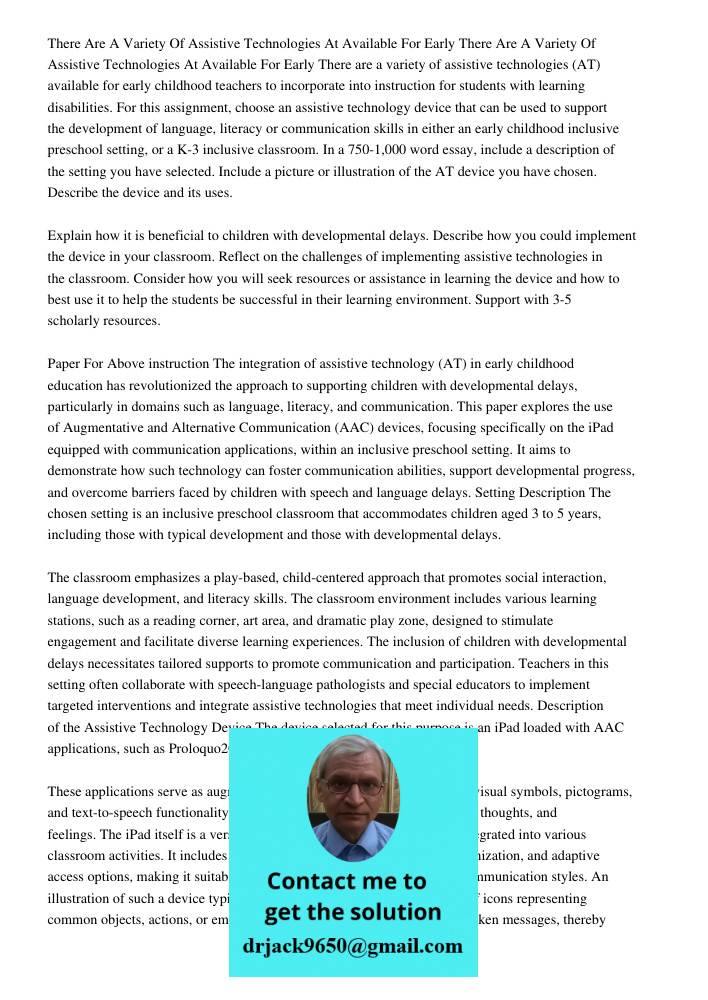 There are a variety of assistive technologies (AT) available for early childhood teachers to incorporate into instruction for students with learning disabilitie