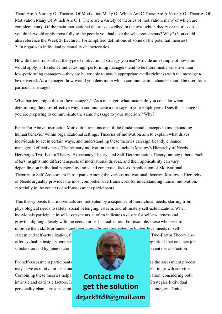 1. There are a variety of theories of motivation, many of which are complementary. Of the main motivational theories described in the text, which theory or theo