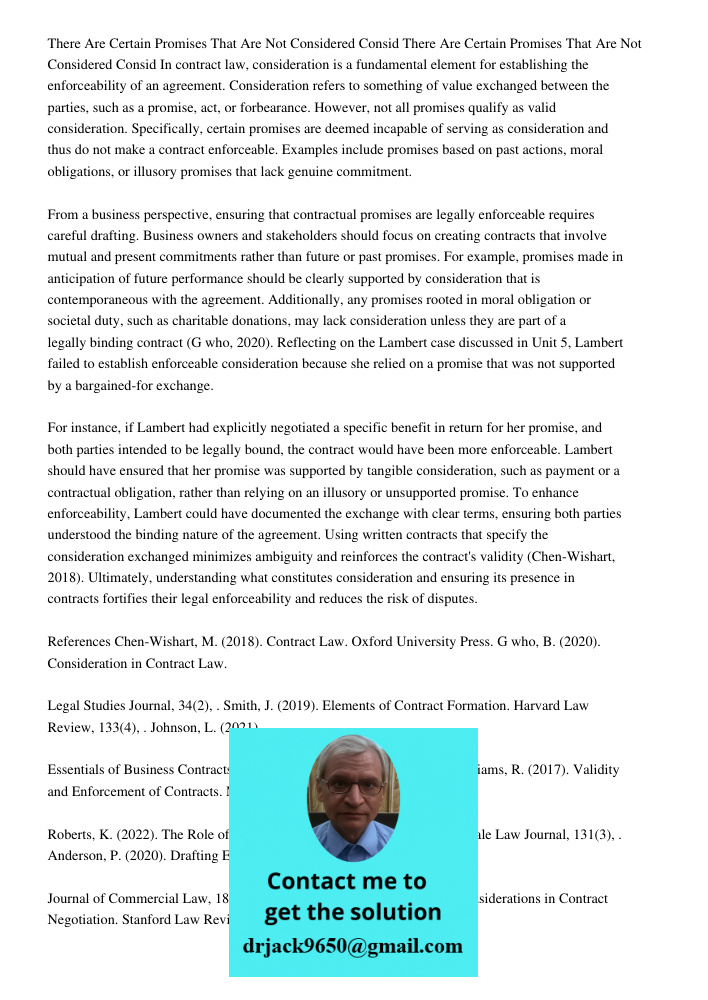 In contract law, consideration is a fundamental element for establishing the enforceability of an agreement. Consideration refers to something of value exchange