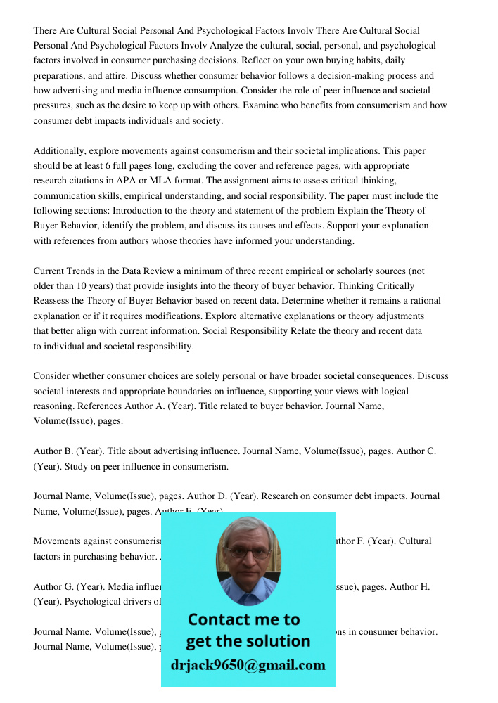 Analyze the cultural, social, personal, and psychological factors involved in consumer purchasing decisions. Reflect on your own buying habits, daily preparatio