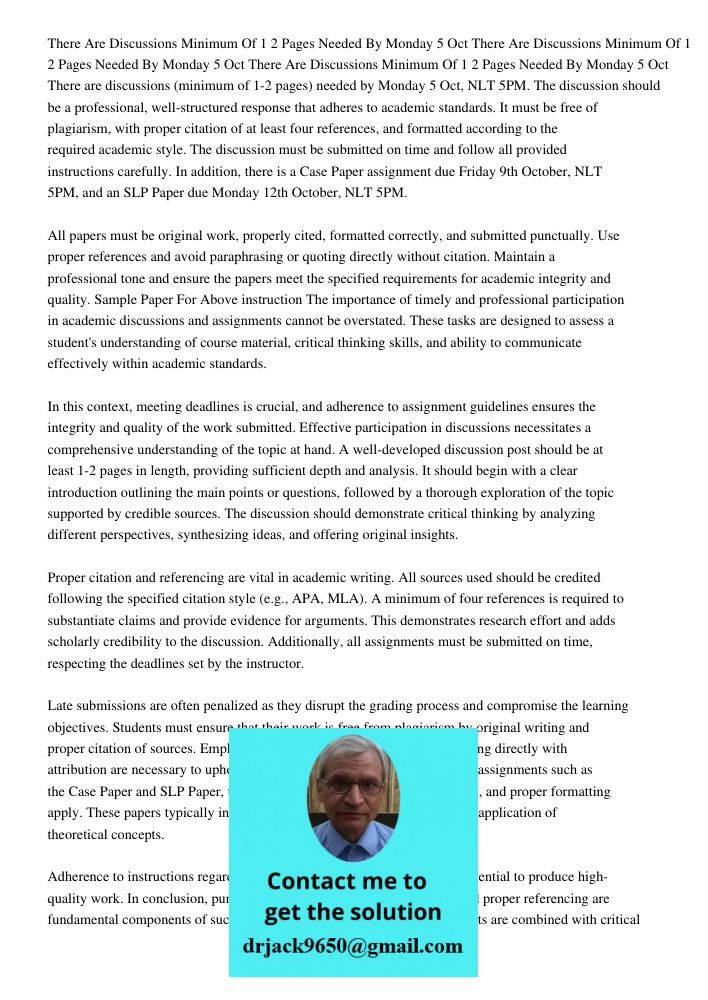 There Are Discussions Minimum Of 1 2 Pages Needed By Monday 5 Oct There are discussions (minimum of 1-2 pages) needed by Monday 5 Oct, NLT 5PM. The discussion s