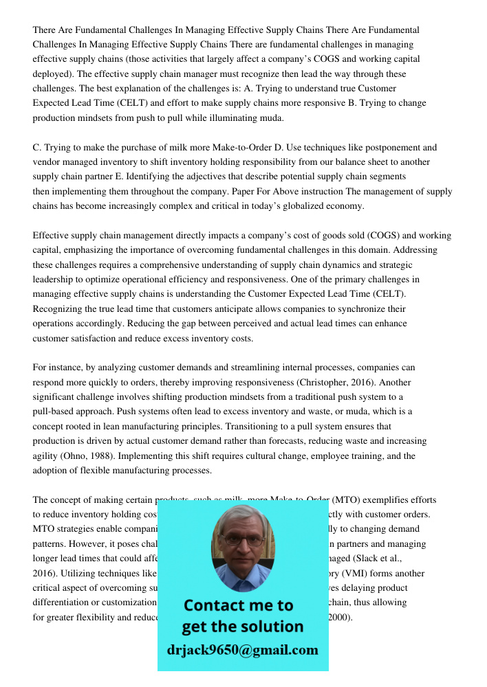 There are fundamental challenges in managing effective supply chains (those activities that largely affect a company’s COGS and working capital deployed). The e