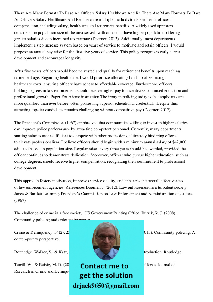 There are multiple methods to determine an officer’s compensation, including salary, healthcare, and retirement benefits. A widely used approach considers the p