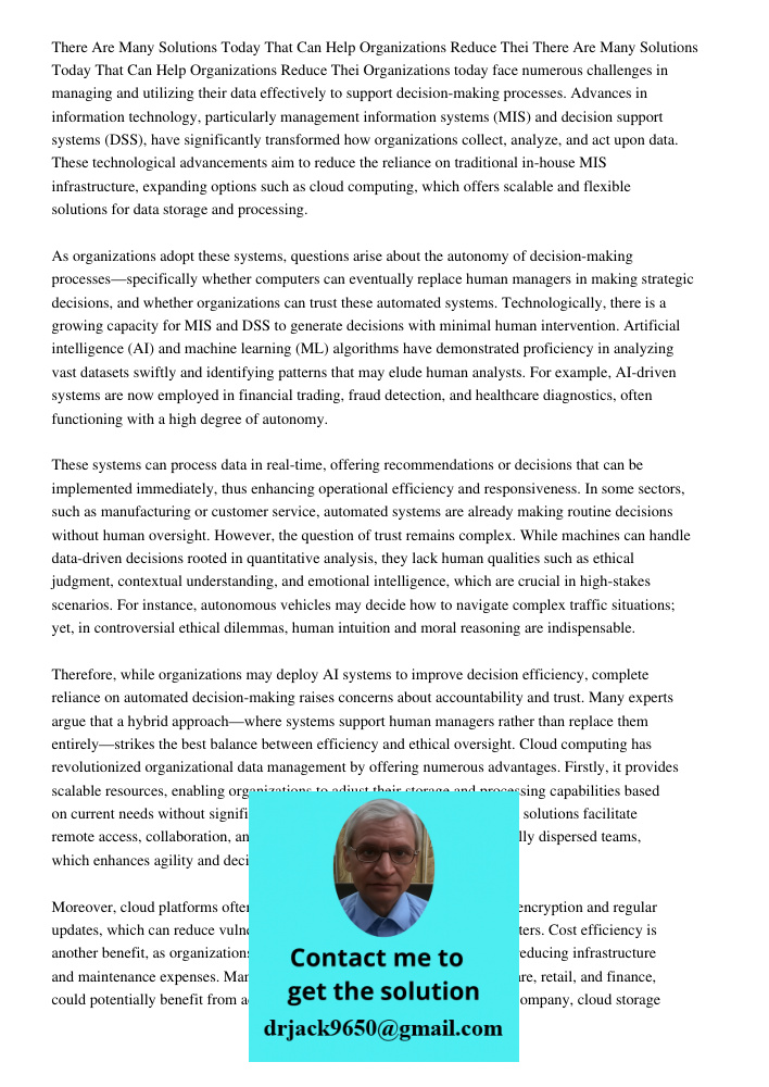 Organizations today face numerous challenges in managing and utilizing their data effectively to support decision-making processes. Advances in information tech
