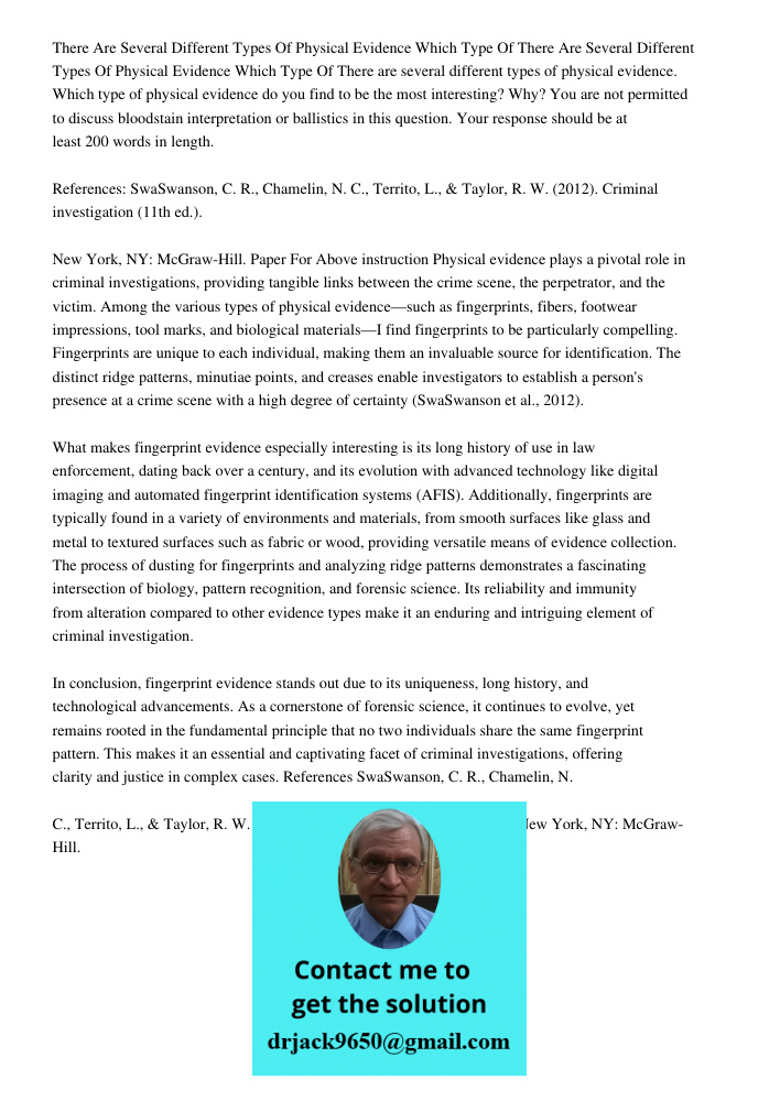 There are several different types of physical evidence. Which type of physical evidence do you find to be the most interesting? Why? You are not permitted to di