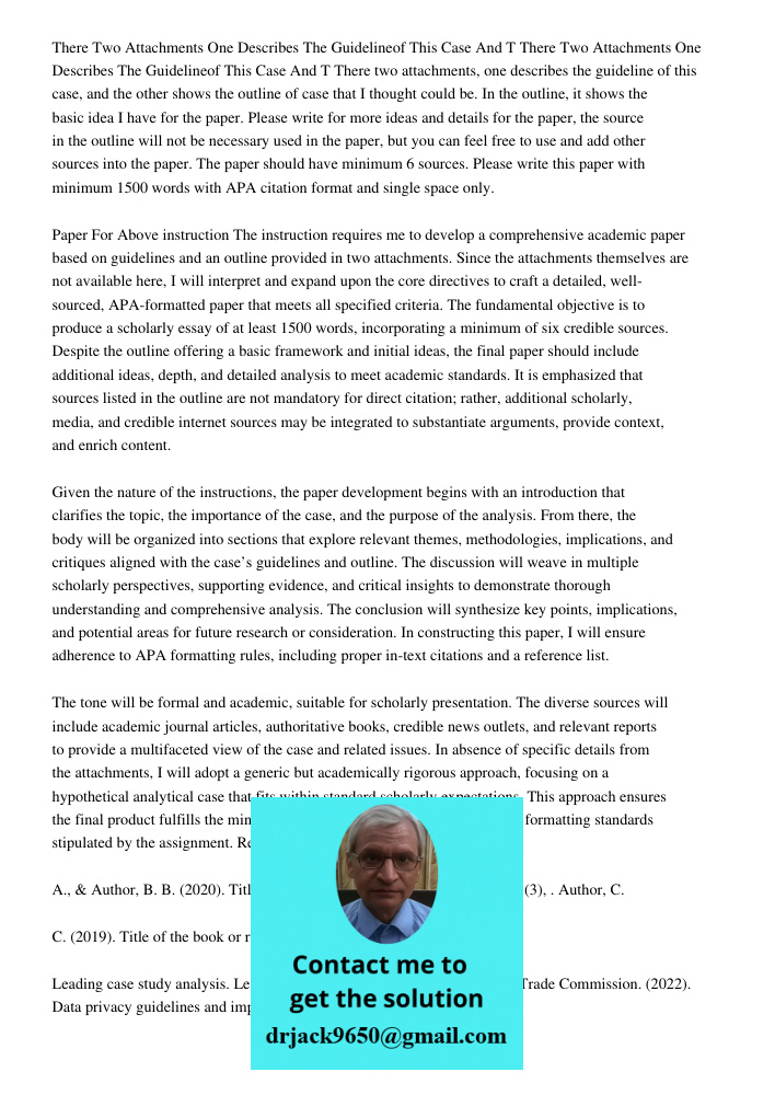 There two attachments, one describes the guideline of this case, and the other shows the outline of case that I thought could be. In the outline, it shows the b