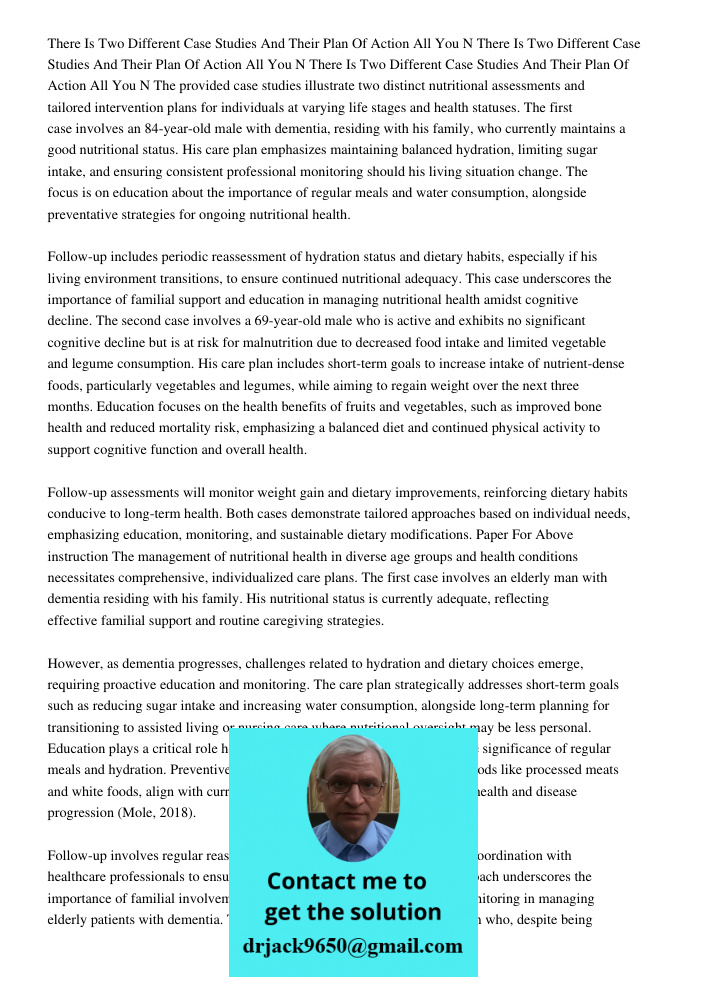 There Is Two Different Case Studies And Their Plan Of Action All You N The provided case studies illustrate two distinct nutritional assessments and tailored in