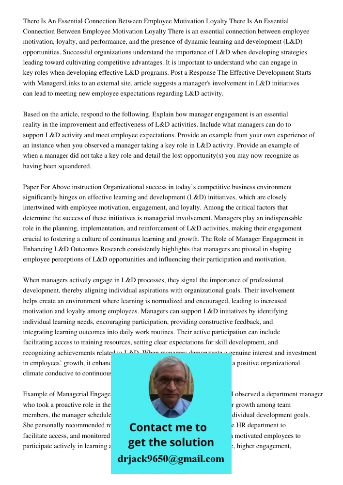 There is an essential connection between employee motivation, loyalty, and performance, and the presence of dynamic learning and development (L&D) opportunities