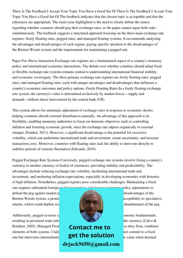 The feedback indicates that the chosen topic is acceptable and that the references are appropriate. The main issue highlighted is the need to clearly define the