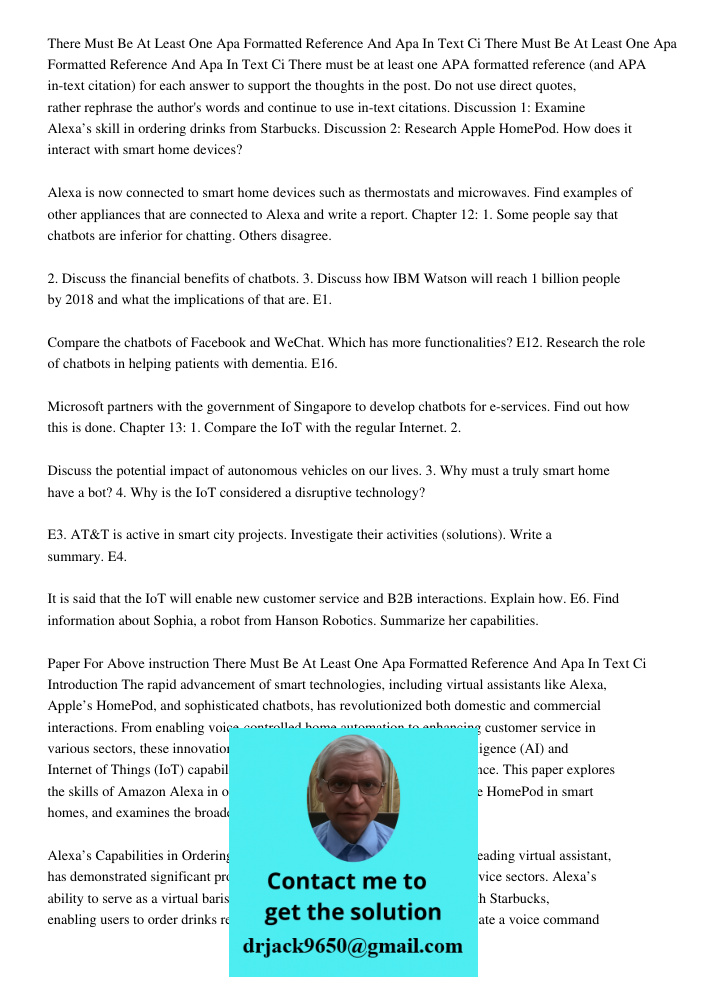 There must be at least one APA formatted reference (and APA in-text citation) for each answer to support the thoughts in the post. Do not use direct quotes, rat