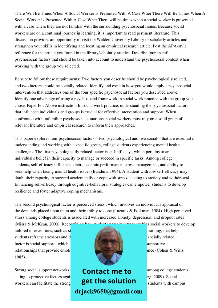 There will be times when a social worker is presented with a case where they are not familiar with the surrounding psychosocial issues. Because social workers a