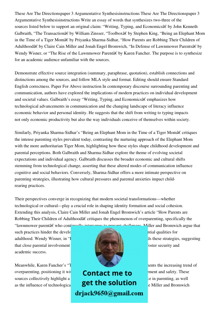 Write an essay of words that synthesizes two-three of the sources listed below to support an original claim: “Writing, Typing, and Economics” by John Kenneth Ga