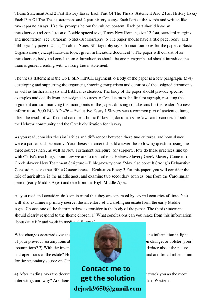 Thesis statement and 2 part history essay. Each Part of the words and written like two separate essays. Use the prompts below for subject content. Each part sho