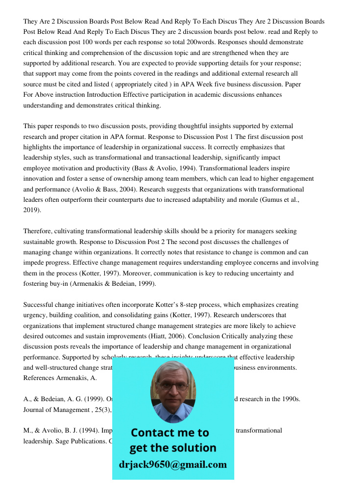 They are 2 discussion boards post below. read and Reply to each discussion post 100 words per each response so total 200words. Responses should demonstrate crit