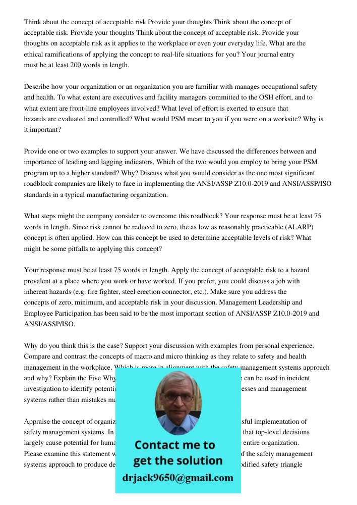 Think about the concept of acceptable risk. Provide your thoughts on acceptable risk as it applies to the workplace or even your everyday life. What are the eth