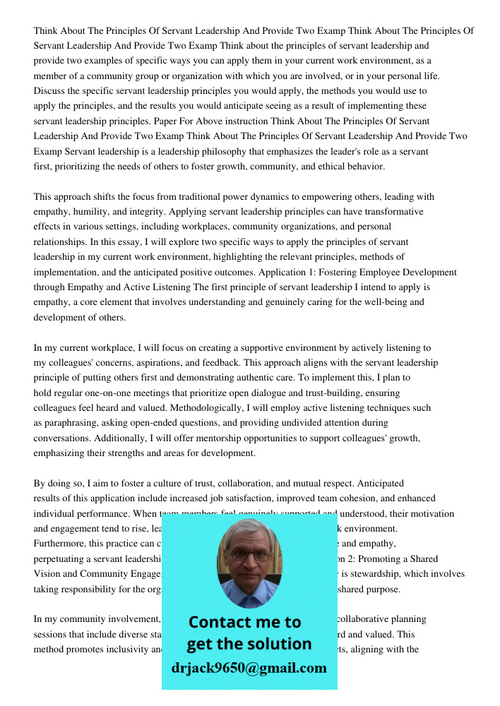 Think about the principles of servant leadership and provide two examples of specific ways you can apply them in your current work environment, as a member of a