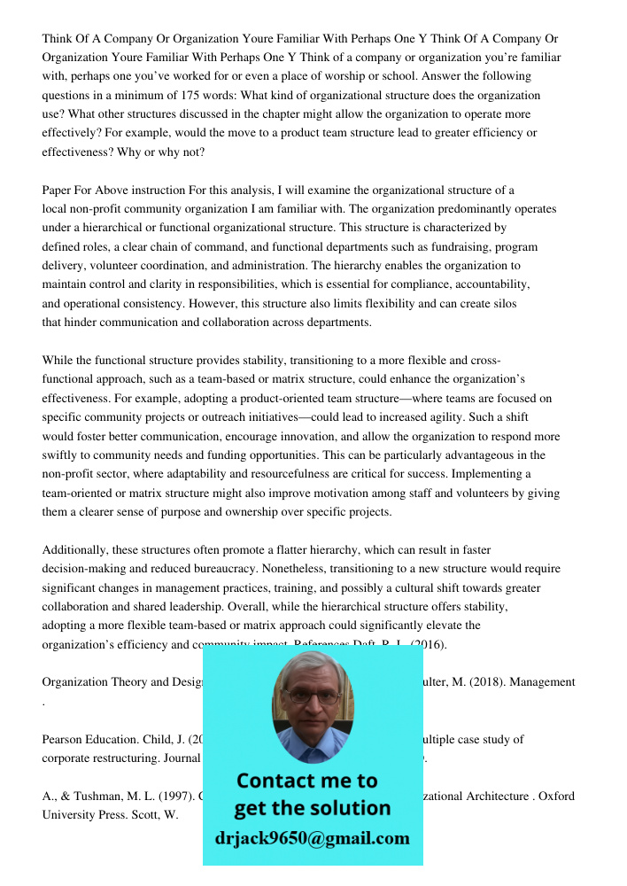 Think of a company or organization you’re familiar with, perhaps one you’ve worked for or even a place of worship or school. Answer the following questions in a