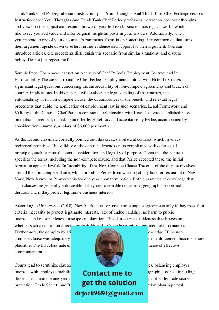 Think Tank Chef Perlee professors instruction post your thoughts and views on the subject and respond to two of your fellow classmates’ postings as well. I woul