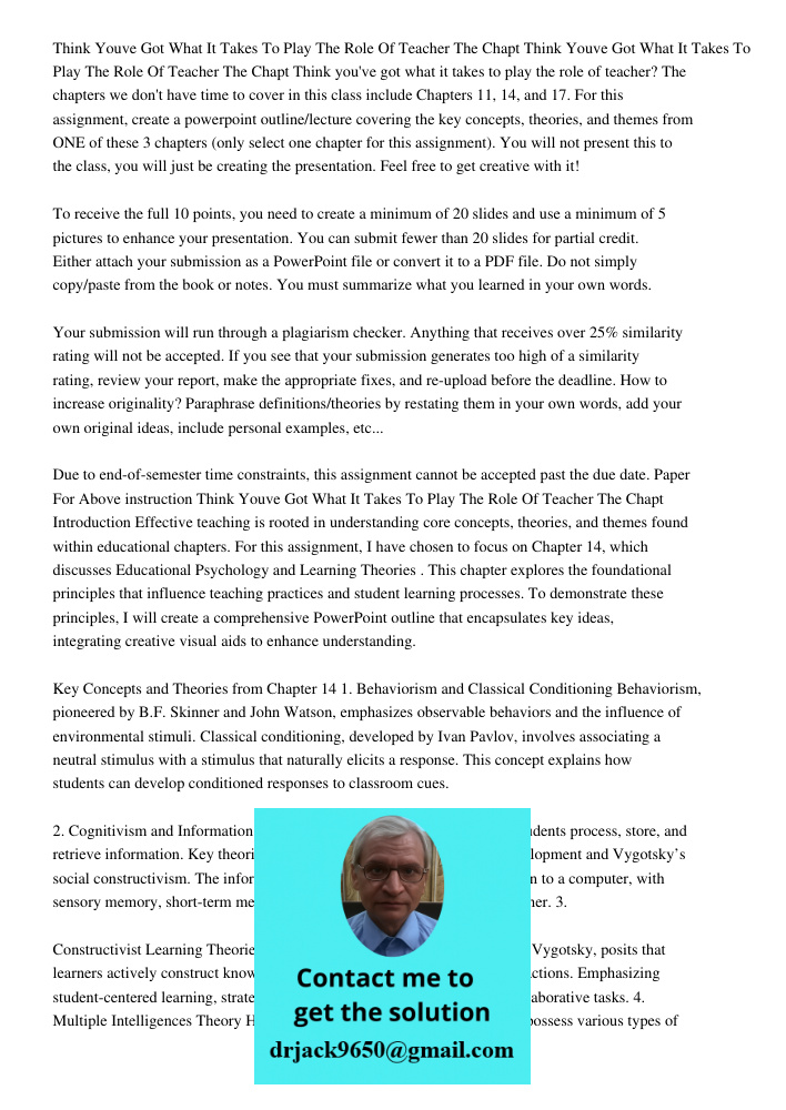 Think you've got what it takes to play the role of teacher? The chapters we don't have time to cover in this class include Chapters 11, 14, and 17. For this ass