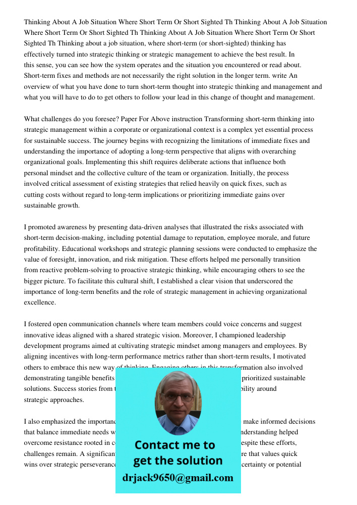 Thinking About A Job Situation Where Short Term Or Short Sighted Th Thinking about a job situation, where short-term (or short-sighted) thinking has effectively