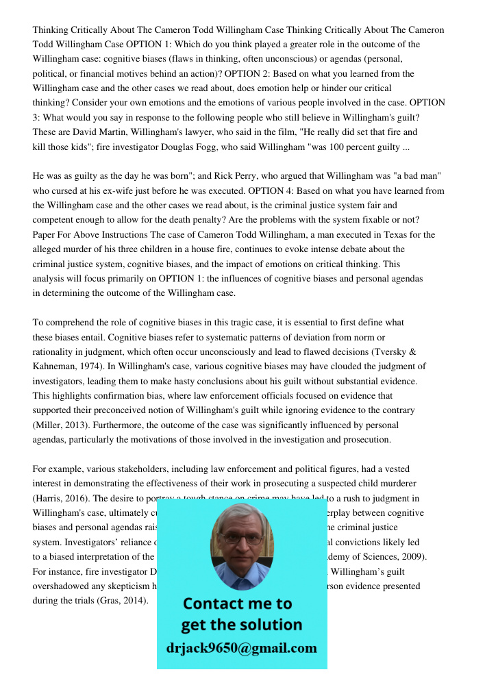 OPTION 1: Which do you think played a greater role in the outcome of the Willingham case: cognitive biases (flaws in thinking, often unconscious) or agendas (pe