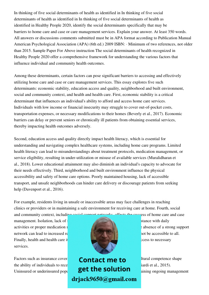 In thinking of five social determinants of health as identified in Healthy People 2020, identify the social determinants specifically that may be barriers to ho