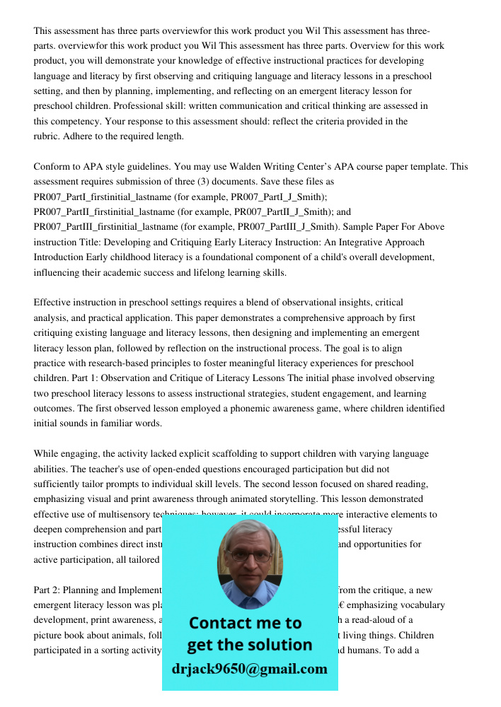 This assessment has three parts. Overview for this work product, you will demonstrate your knowledge of effective instructional practices for developing languag