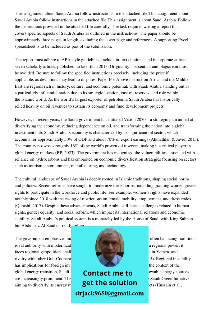 This assignment is about Saudi Arabia. Follow the instructions provided in the attached file carefully. The task requires writing a report that covers specific 