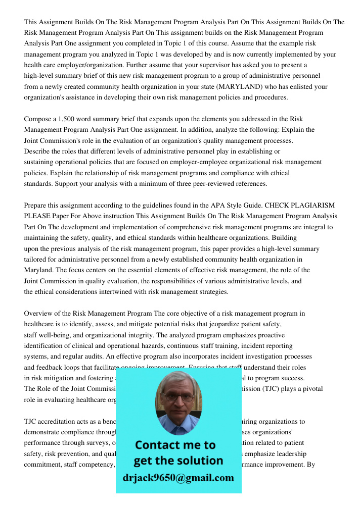 This assignment builds on the Risk Management Program Analysis Part One assignment you completed in Topic 1 of this course. Assume that the example risk managem