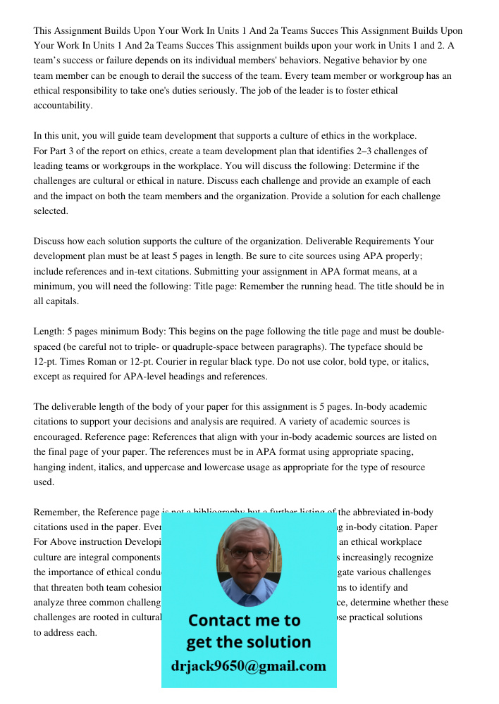 This assignment builds upon your work in Units 1 and 2. A team’s success or failure depends on its individual members' behaviors. Negative behavior by one team 