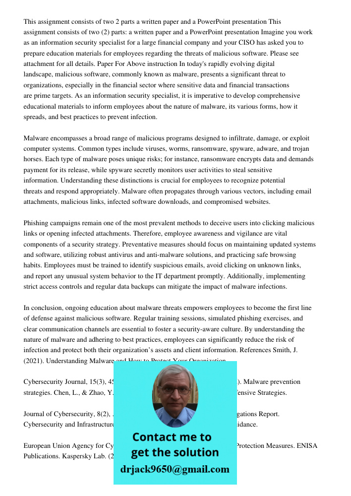 Imagine you work as an information security specialist for a large financial company and your CISO has asked you to prepare education materials for employees re