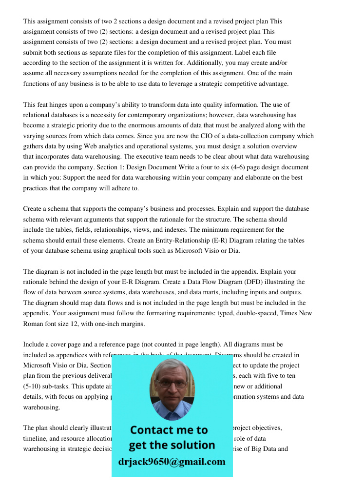 This assignment consists of two (2) sections: a design document and a revised project plan. You must submit both sections as separate files for the completion o