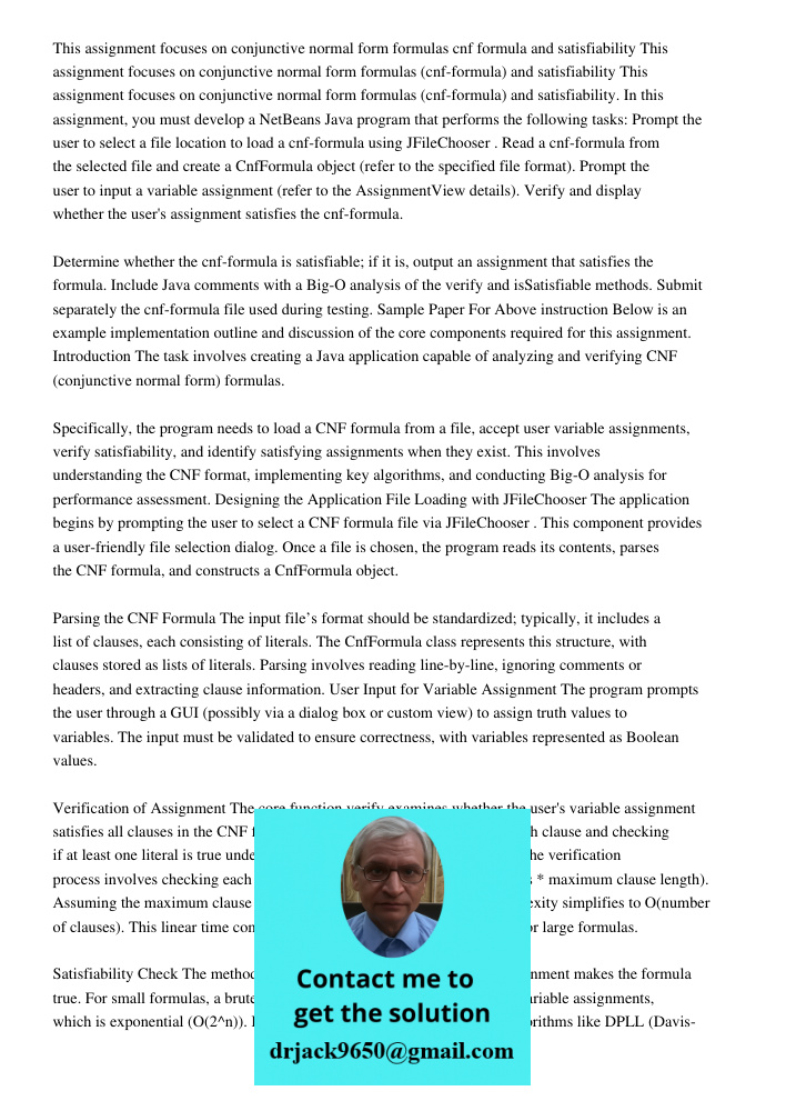 This assignment focuses on conjunctive normal form formulas (cnf-formula) and satisfiability. In this assignment, you must develop a NetBeans Java program that 