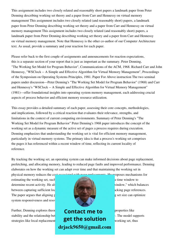 This assignment includes two closely related (and reasonably short) papers, a landmark paper from Peter Denning describing working set theory and a paper from C
