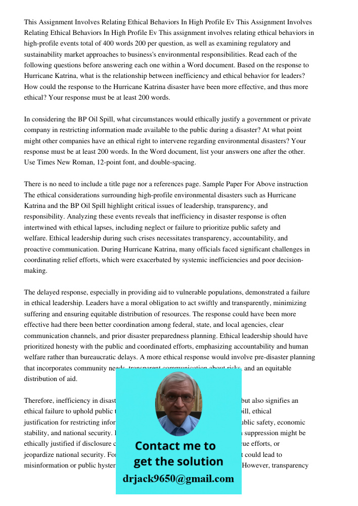 This assignment involves relating ethical behaviors in high-profile events total of 400 words 200 per question, as well as examining regulatory and sustainabili