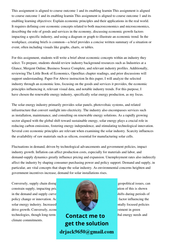 This assignment is aligned to course outcome 1 and its enabling learning objectives: Explain economic principles and their applications in the real world. It re