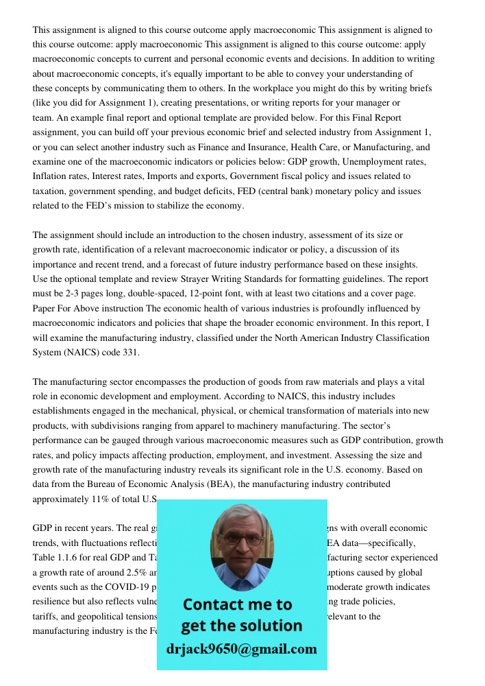 This assignment is aligned to this course outcome: apply macroeconomic concepts to current and personal economic events and decisions. In addition to writing ab