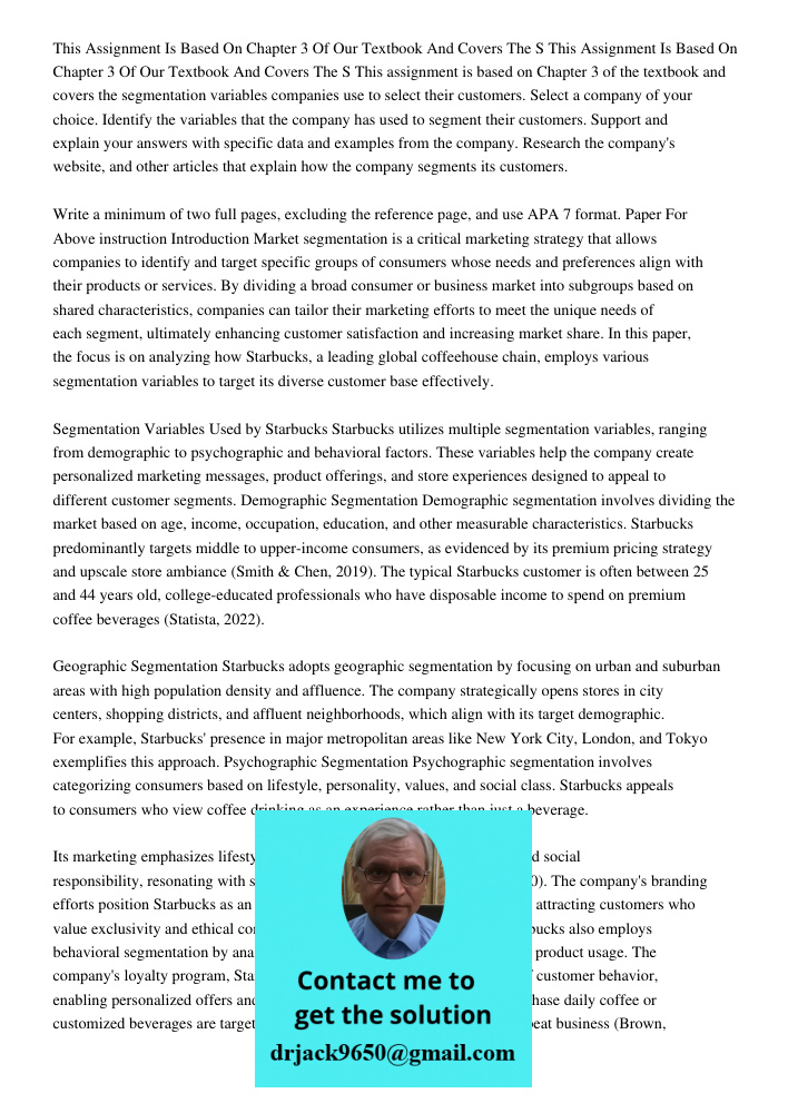 This assignment is based on Chapter 3 of the textbook and covers the segmentation variables companies use to select their customers. Select a company of your ch