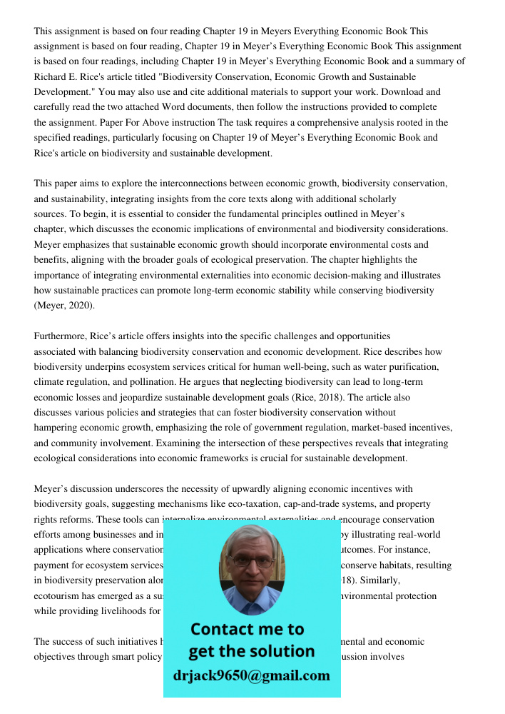 This assignment is based on four readings, including Chapter 19 in Meyer’s Everything Economic Book and a summary of Richard E. Rice's article titled "Biodivers