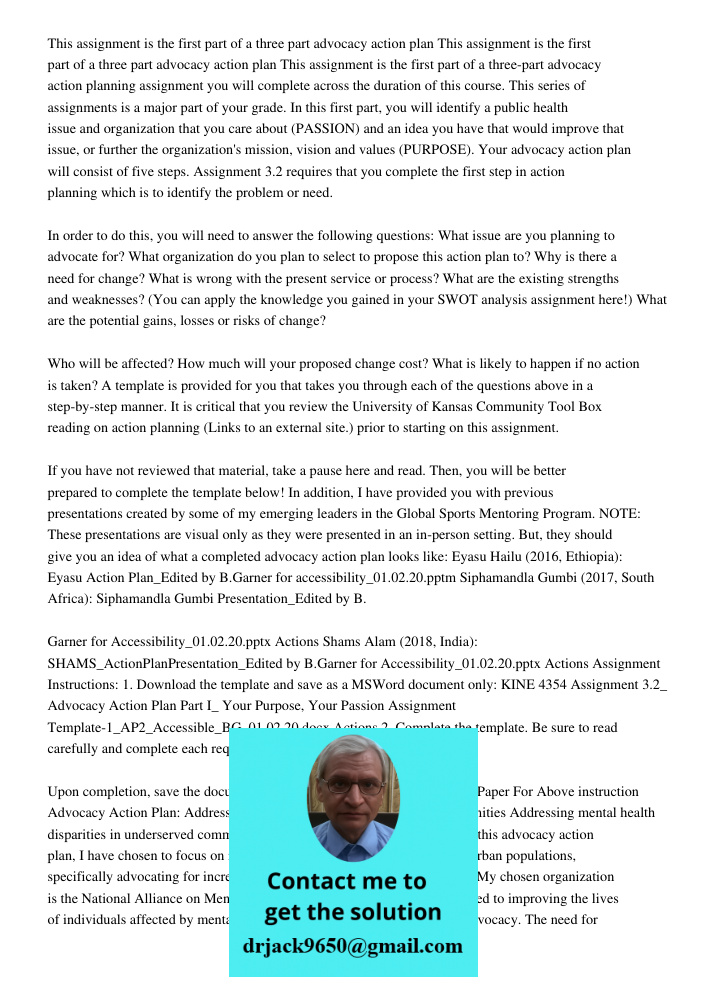 This assignment is the first part of a three-part advocacy action planning assignment you will complete across the duration of this course. This series of assig