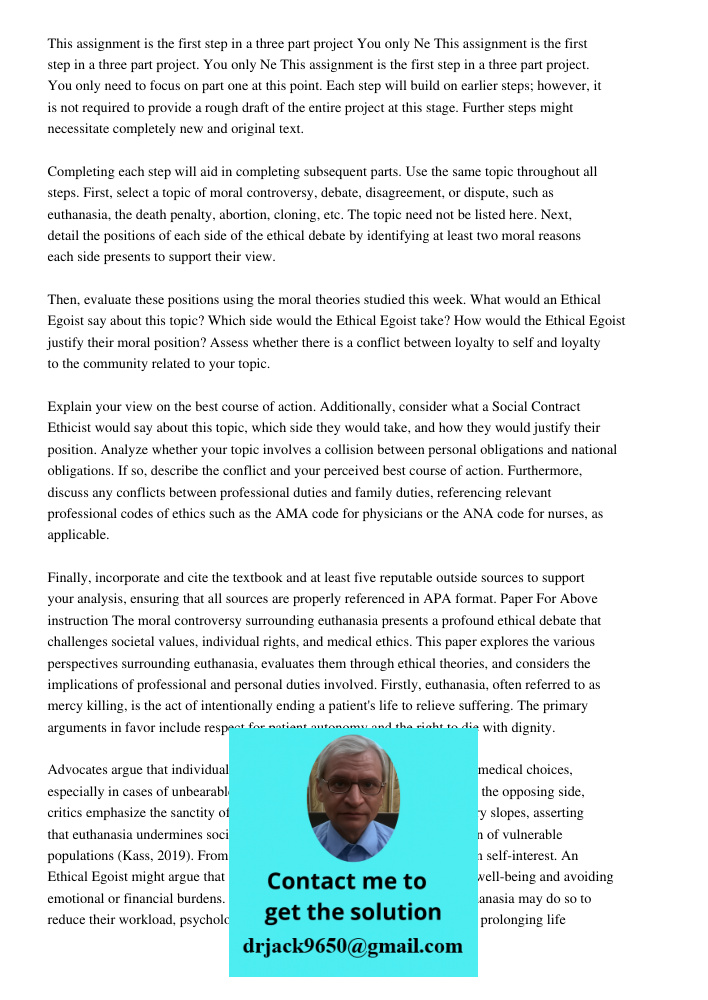 This assignment is the first step in a three part project. You only need to focus on part one at this point. Each step will build on earlier steps; however, it 