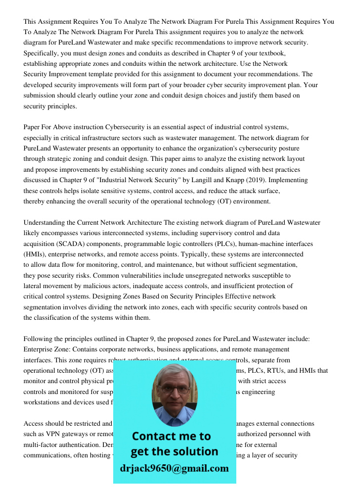 This assignment requires you to analyze the network diagram for PureLand Wastewater and make specific recommendations to improve network security. Specifically,