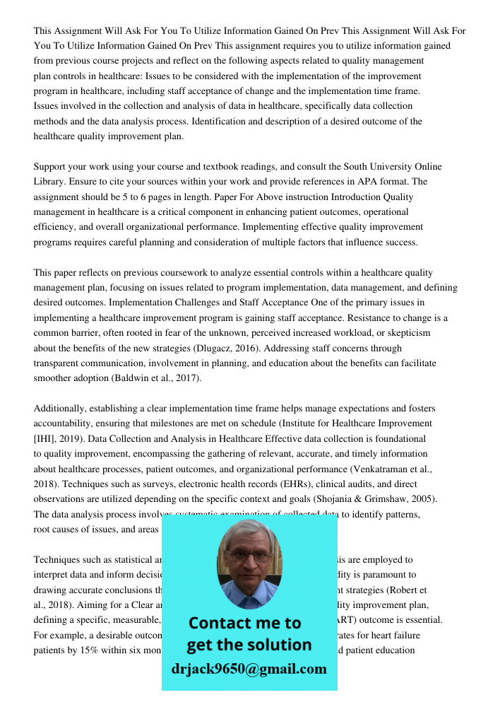 This assignment requires you to utilize information gained from previous course projects and reflect on the following aspects related to quality management plan