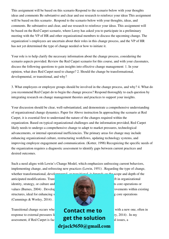 This assignment will be based on the Red Carpet scenario, where Leroy has asked you to participate in a preliminary meeting with the VP of HR and other organiza