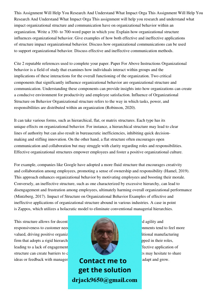 This assignment will help you research and understand what impact organizational structure and communication have on organizational behavior within an organizat