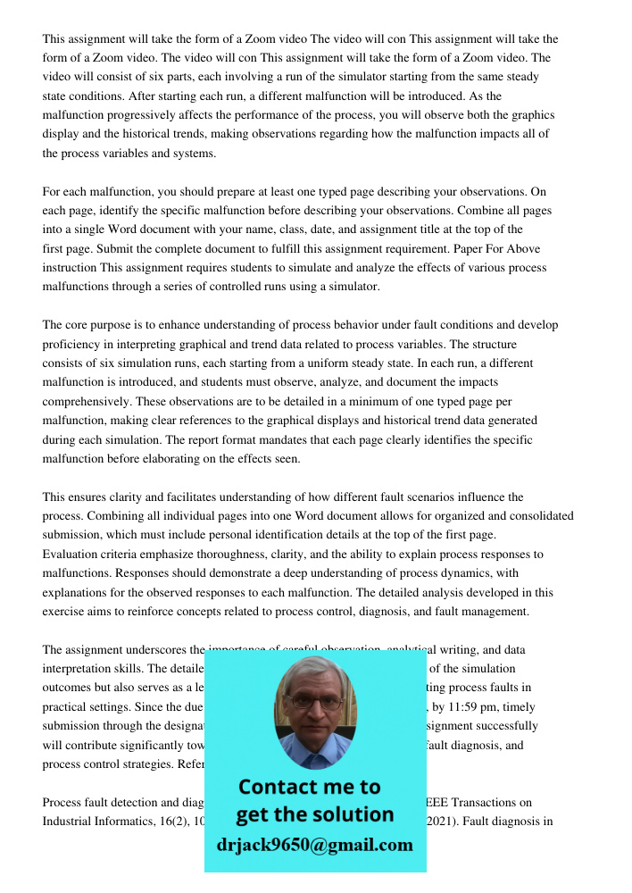 This assignment will take the form of a Zoom video. The video will consist of six parts, each involving a run of the simulator starting from the same steady sta