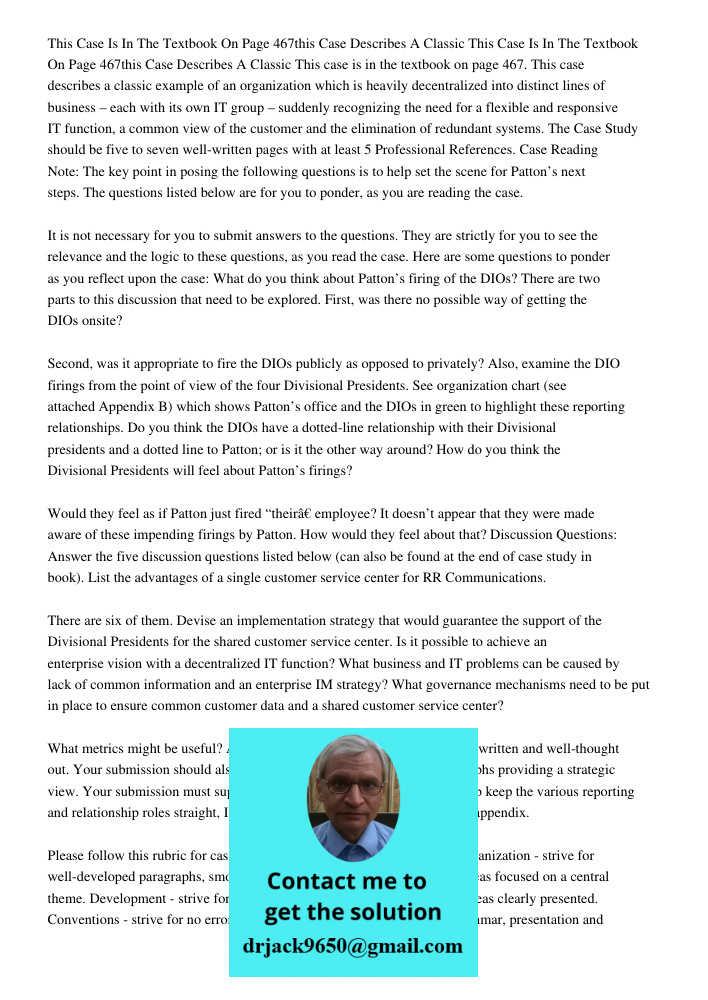 This case is in the textbook on page 467. This case describes a classic example of an organization which is heavily decentralized into distinct lines of busines