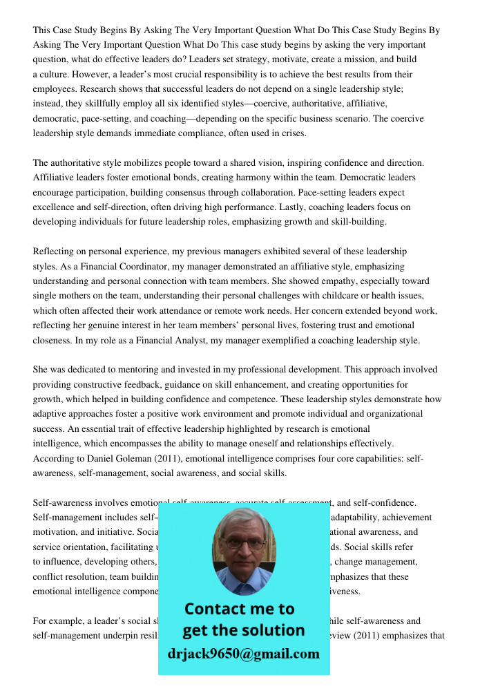 This case study begins by asking the very important question, what do effective leaders do? Leaders set strategy, motivate, create a mission, and build a cultur